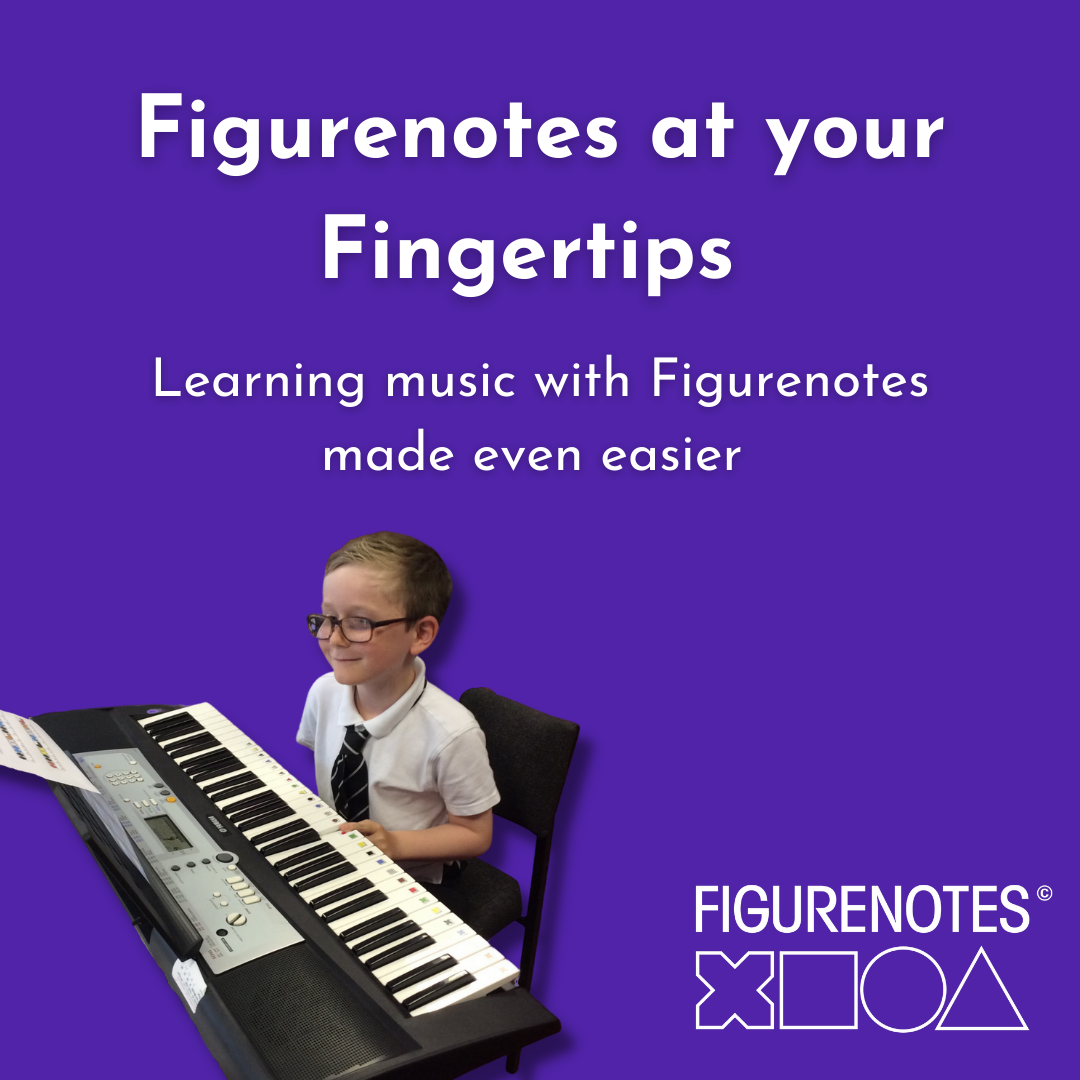 NEW FOR 2022 – Figurenotes at Your Fingertips   