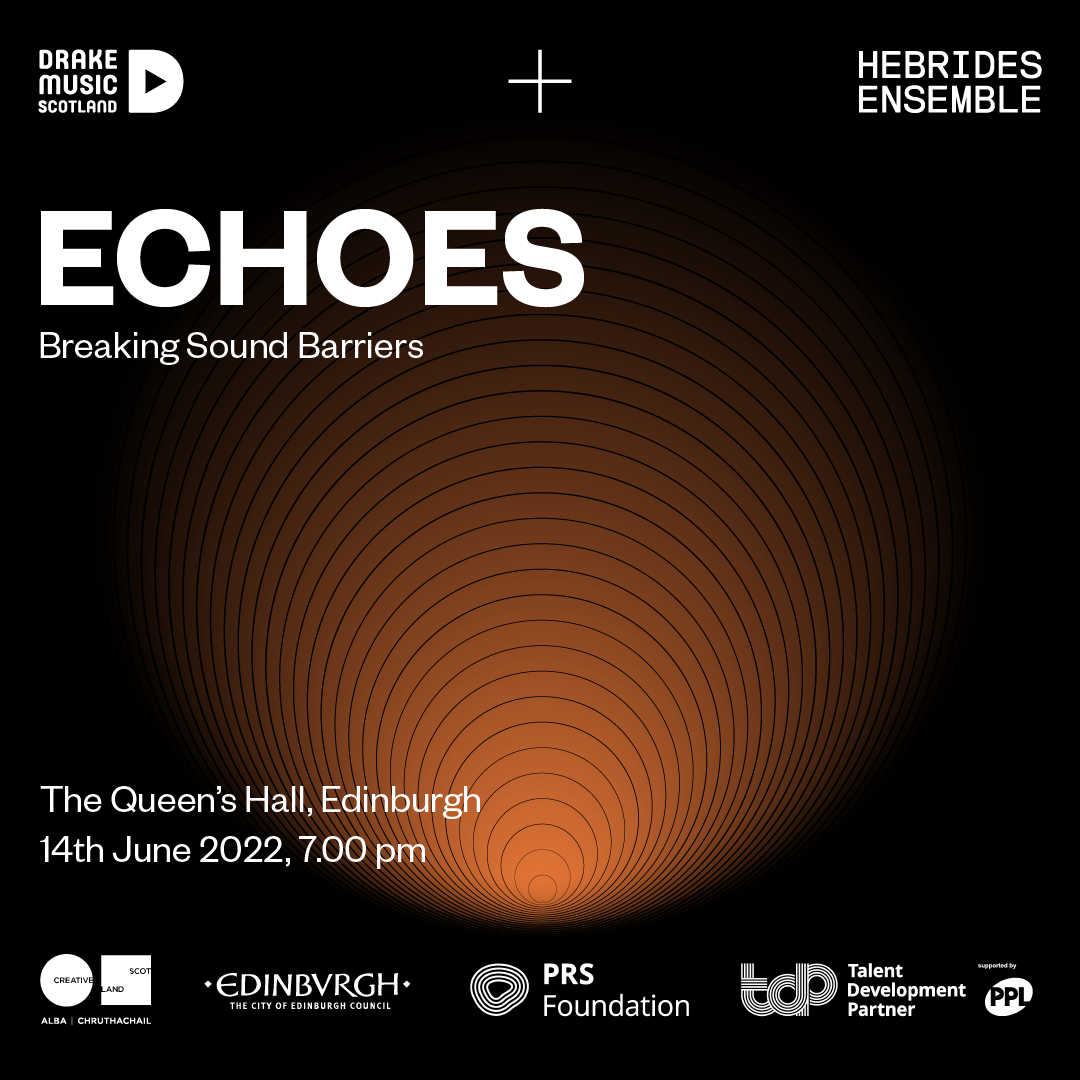 Echoes Concert – Drake Music Scotland and the Hebrides Ensemble
